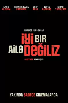 Iyi Bir Aile Degiliz