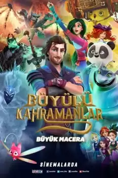 Büyülü Kahramanlar Büyük Macera