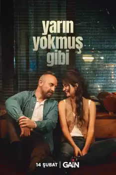 Yarın Yokmus Gibi