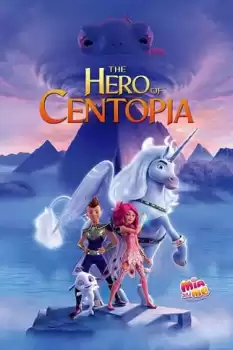 Mia ve Ben Centopia'nın Kahramanı